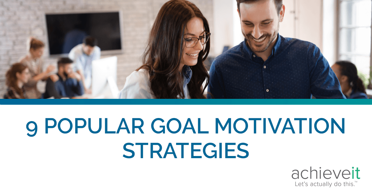 9 Popular Goal Motivation Strategies For Your Team