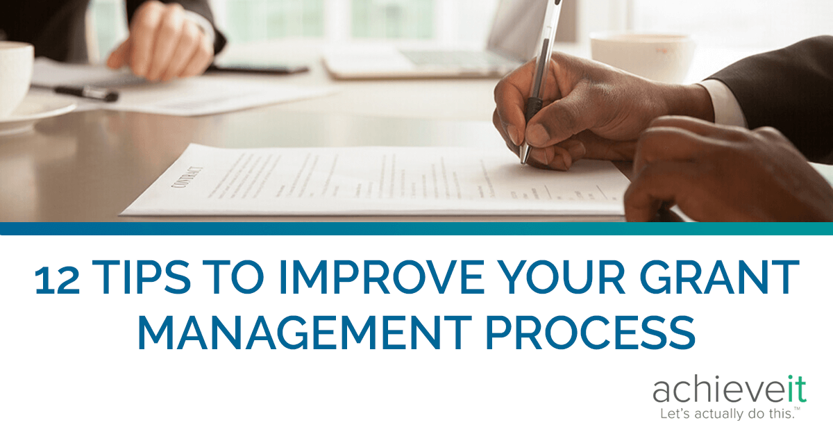 12 Tips To Improve Your Grant Management Process