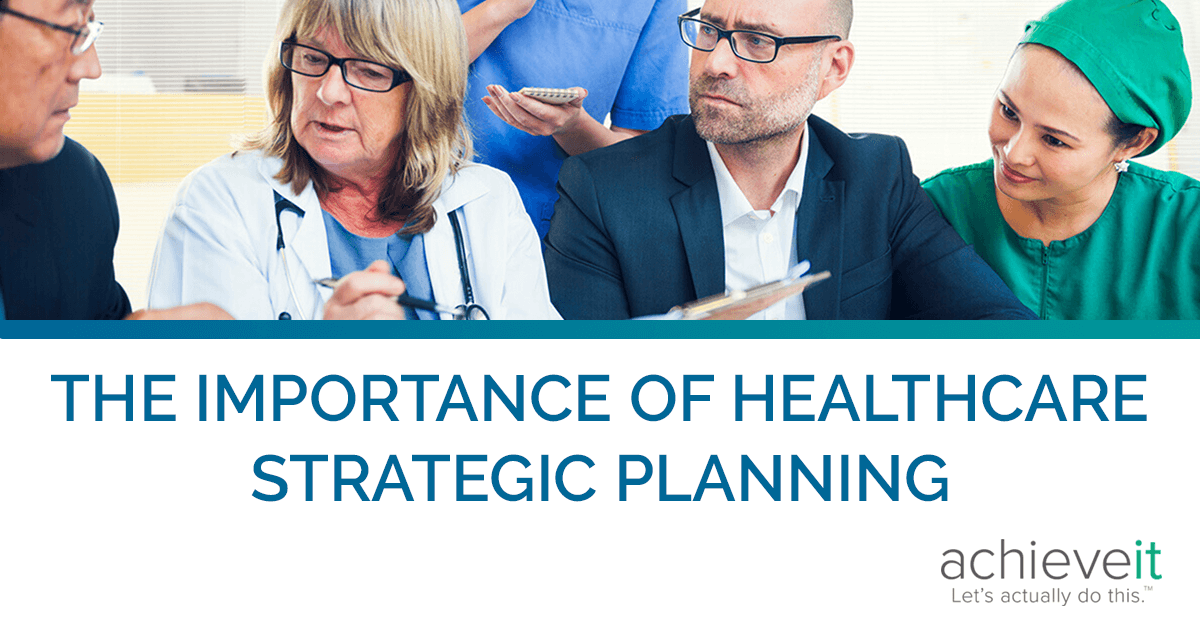 The Complete Guide To Strategic Planning In Healthcare